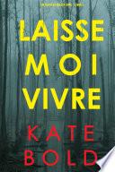 Laisse-moi Vivre (Un thriller Ashley Hope – Livre 3)