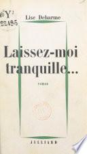 Laissez-moi tranquille...