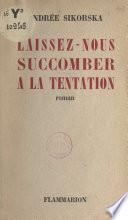 Laissez-nous succomber à la tentation