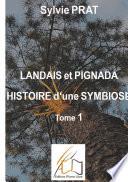 Landais et Pignada : Histoire d'une symbiose