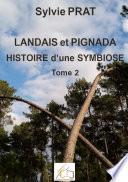Landais et pignada : Histoire d'une symbiose - Tome 2
