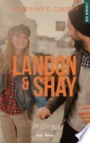 Landon Shay - tome 1
