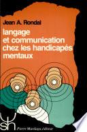 Langage et communication chez les handicapés mentaux