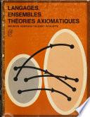 Langages, ensembles, théories axiomatiques