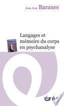 Langages et mémoire du corps en psychanalyse