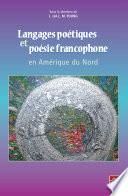 Langages poétiques et poésie francophone en Amérique du Nord