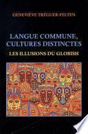 Langue commune, cultures distinctes : Les illusions du Globish