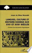 Langues, culture et histoire Koongo aux XVIIe et XVIIIe siècles: Textes