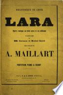 Lara. Opéra-comique en 3 Actes et 6 Tableaux. Paroles de Cormon et M. Carré. Partition réduite pour Piano et Chant par Charlot
