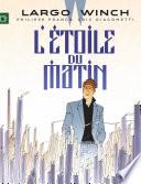 Largo Winch - Tome 21 - L'étoile du matin