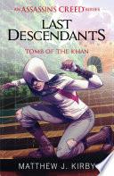 Last Descendants: Assassin's Creed: Tomb of the Khan