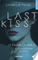 Last kiss Le palace Saison 2 -Extrait offert-