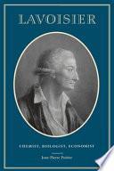 Lavoisier, Chemist, Biologist, Economist