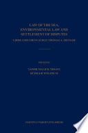 Law of the Sea, Environmental Law and Settlement of Disputes