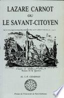 Lazare Carnot, ou, Le Savant citoyen