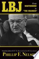 LBJ: From Mastermind to The Colossus