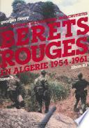 Le 1er Régiment de chasseurs parachutistes (3) : Bérets rouges en Algérie, 1954-1961. Liban 83