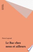Le Bac chez nous et ailleurs