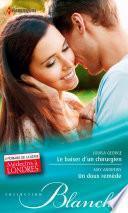 Le baiser d'un chirurgien - Un doux remède