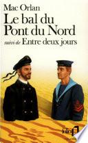 Le Bal du Pont du Nord / Entre deux jours