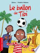 Le ballon de Tibi - Roman Vie quotidienne - De 7 à 11 ans
