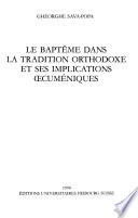 Le baptême dans la tradition orthodoxe et ses implications oecuméniques