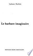 Le barbare imaginaire