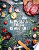 LE BARBECUE FAIT SA REVOLUTION !