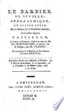 Le barbier de Seville, opera comique en 4 actes mis en musique ... par ... (Giovanni) Paisiello, ... et parodie sur la musique, par (Nicolas-Etienne) Framery (etc.)