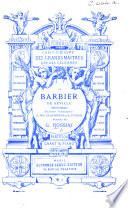 Le Barbier de Seville, opéra comique. Paroles françaises de MM. Desjardins et E. Potier. Partition Chant et Piano. Édition bijou