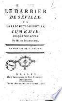 Le barbier de Séville, ou la précaution inutile, comédie en quatre actes. Par Mr. de Beaumarchais