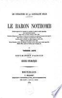 Le baron Nothomb, secrétaire-rapporteur ... ministre d'état