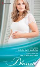 Le bébé du Dr MacCallan - Une si belle rencontre
