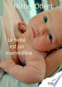 Le bébé est un mammifère