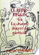 LE BEBE-REQUIN ou Le charme discret du parricide