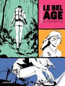 Le Bel âge - Tome 3 - Départs