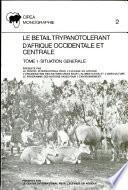 Le Betail Trypanotolerant D'Afrique Occidentale et Centrale