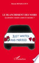 Le blanchiment des Noirs :
