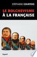 Le bolchevisme à la française