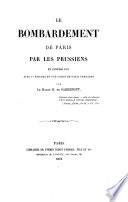 Le bombardement de Paris par les Prussiens en Janvier 1871 avec 15 figures et une carte de Paris bombardé