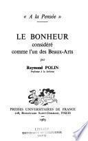 Le bonheur consideréré comme l'un des beaux-arts