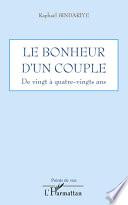 Le bonheur d'un couple de vingt à quatre-vingts ans