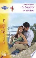 Le bonheur en cadeau (Harlequin Horizon)
