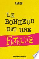 Le bonheur est une fatalité
