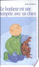 Le bonheur est une tempête avec un chien