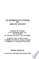 Le bonheur et l'enfer en Asie du Sud-Est
