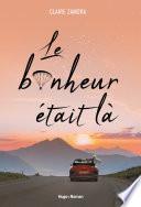 Le bonheur était là