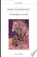 Le bonheur excessif