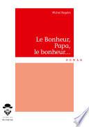 Le bonheur, papa, le bonheur