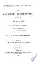 Le Borgeois Gentilhomme. Comédie ...